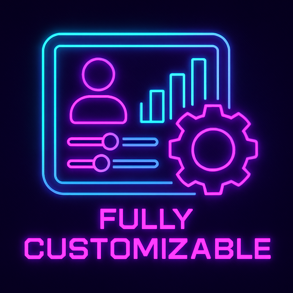 Fully Customizable